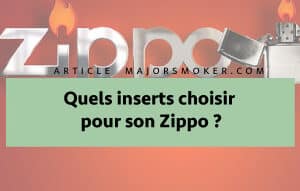 Quels Inserts Choisir Pour Son Zippo ?